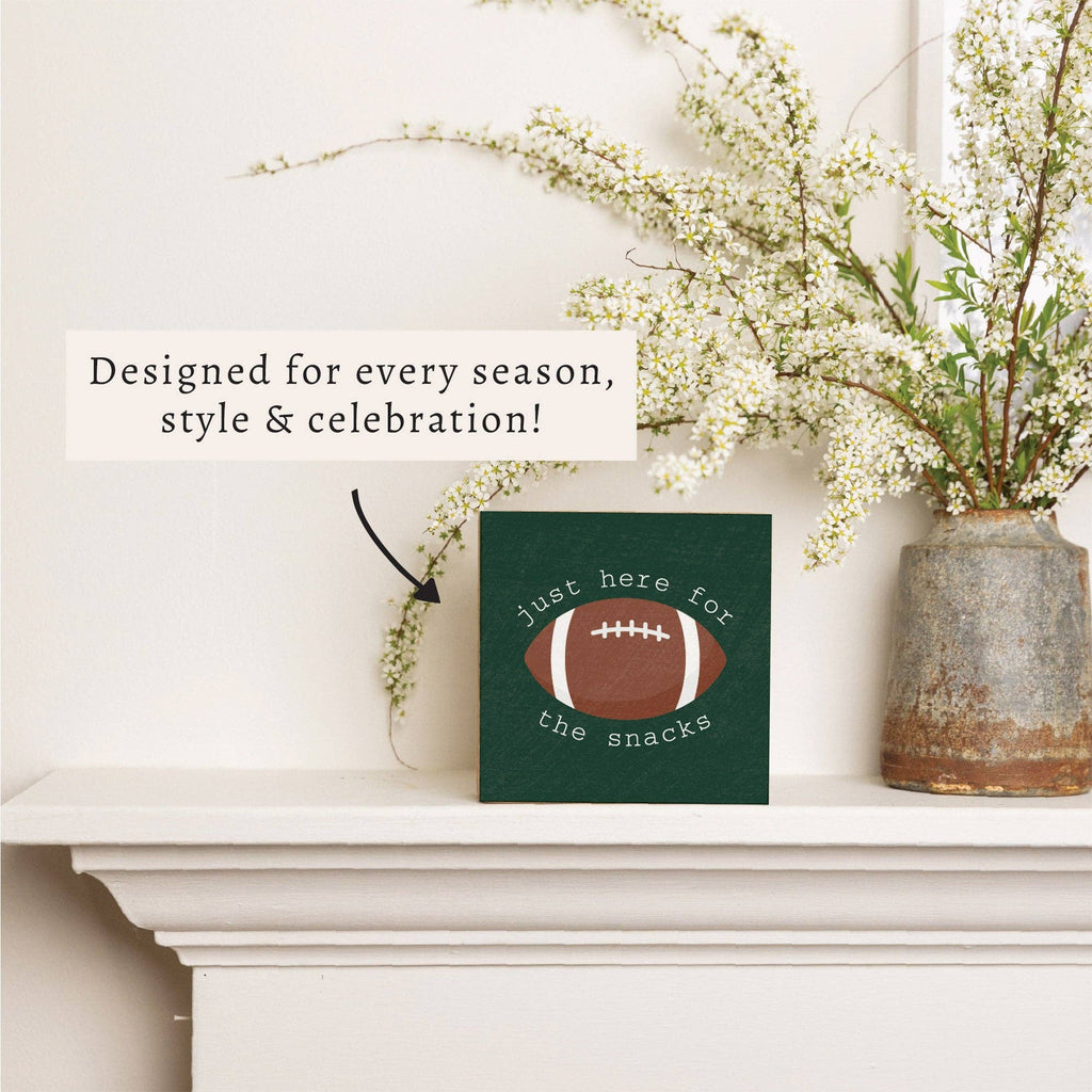 Football Here For The Snacks Block Sign | Game Day Decor