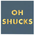 Cocktail Napkins - Oh Shucks