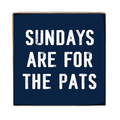 Sundays Are For The Pats Block Sign | Football Decor
