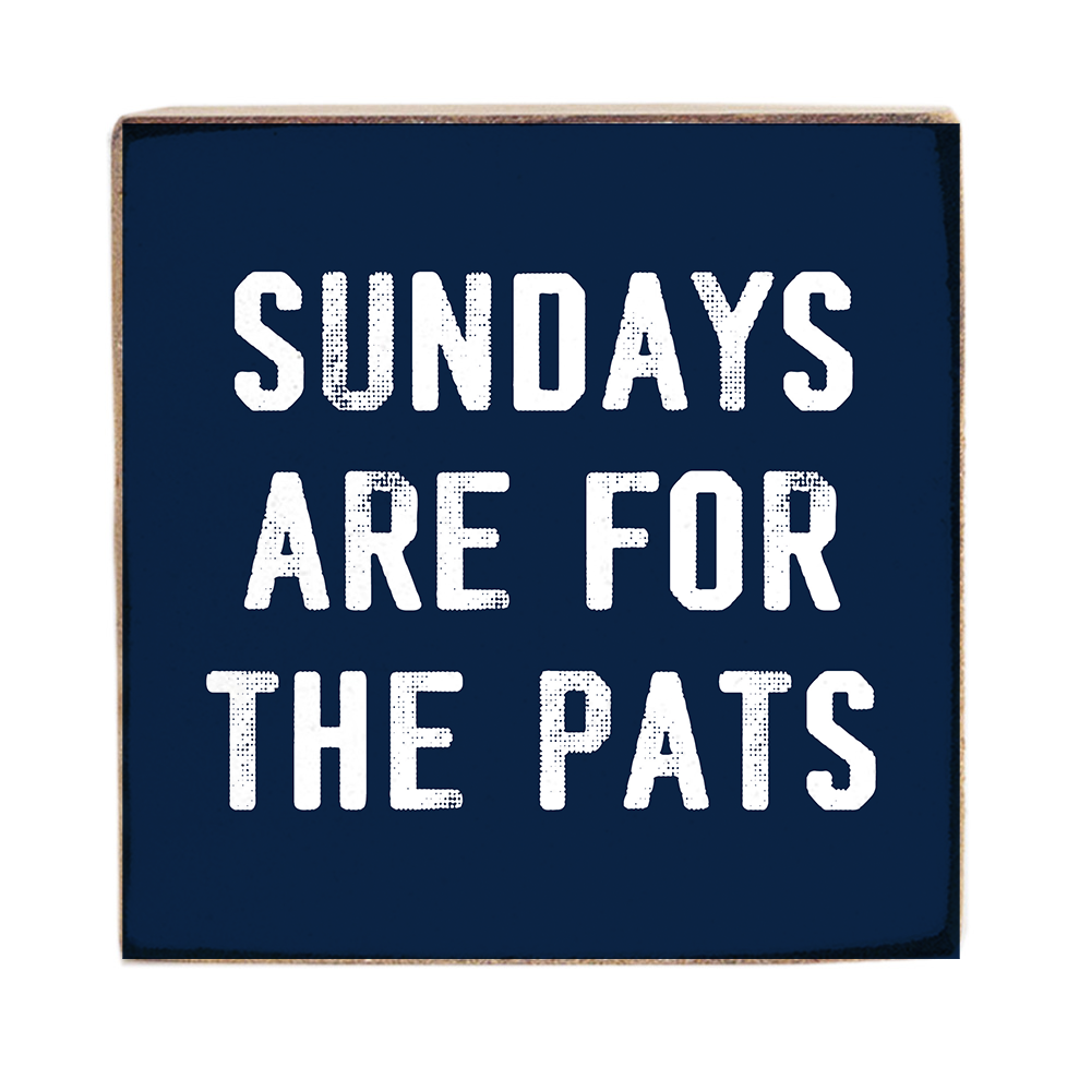 Sundays Are For The Pats Block Sign | Football Decor