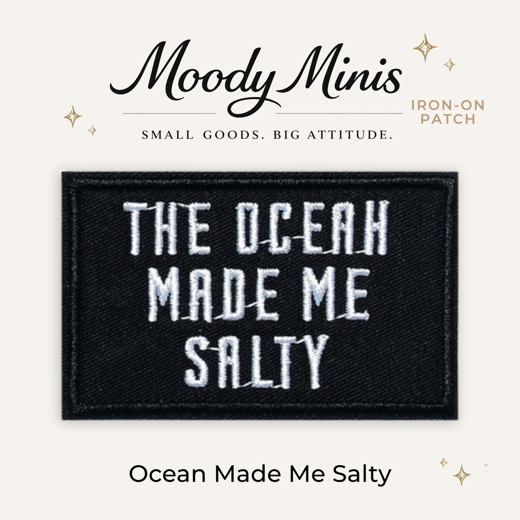 Ocean Made Me Salty Embroidered Patch- RTS