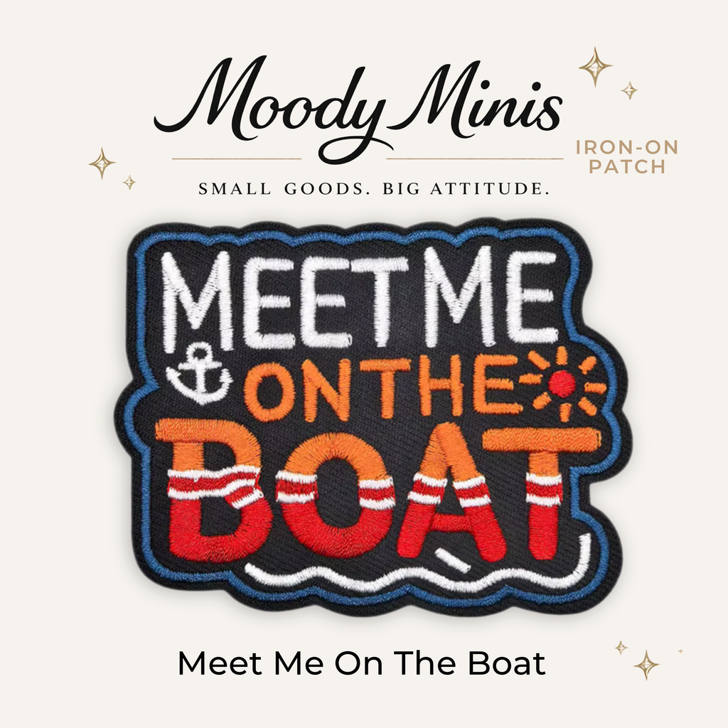 Meet Me On The Boat Embroidered Patch